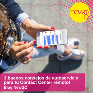 3 buenos consejos de autoservicio para tu Contact Center Remoto